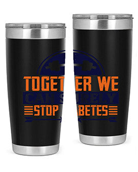 Together We Can Surely Stop Diabetes Style 8#- diabetes- Tumbler