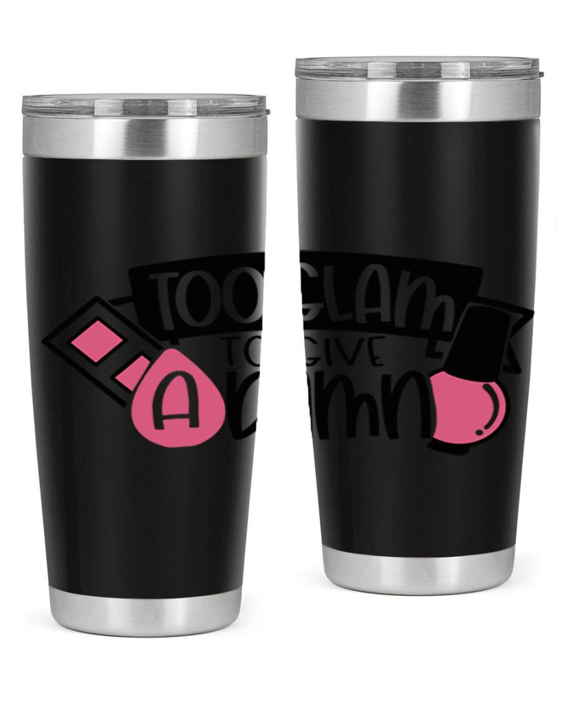 Too Glam To Give A Damn Style 10#- make up- Tumbler
