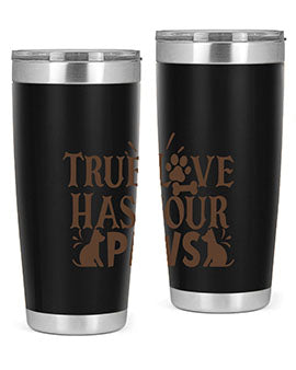 True Love Has Four Paws Style 24#- cat- Tumbler