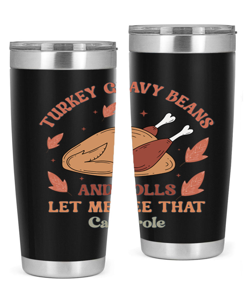 Turkey Gravy Beans And Rolls Let Me See That Casserole 623#- fall- Tumbler