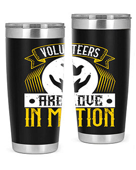 Volunteers are love in motion Style 14#- volunteer- Tumbler