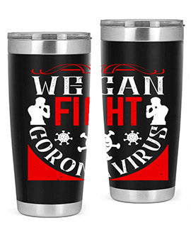We Can Fight CoronaVirus Style 10#- corona virus- Tumbler