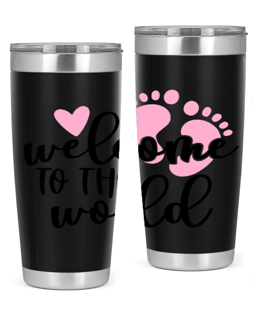 Welcome To The World Style 15#- baby- tumbler
