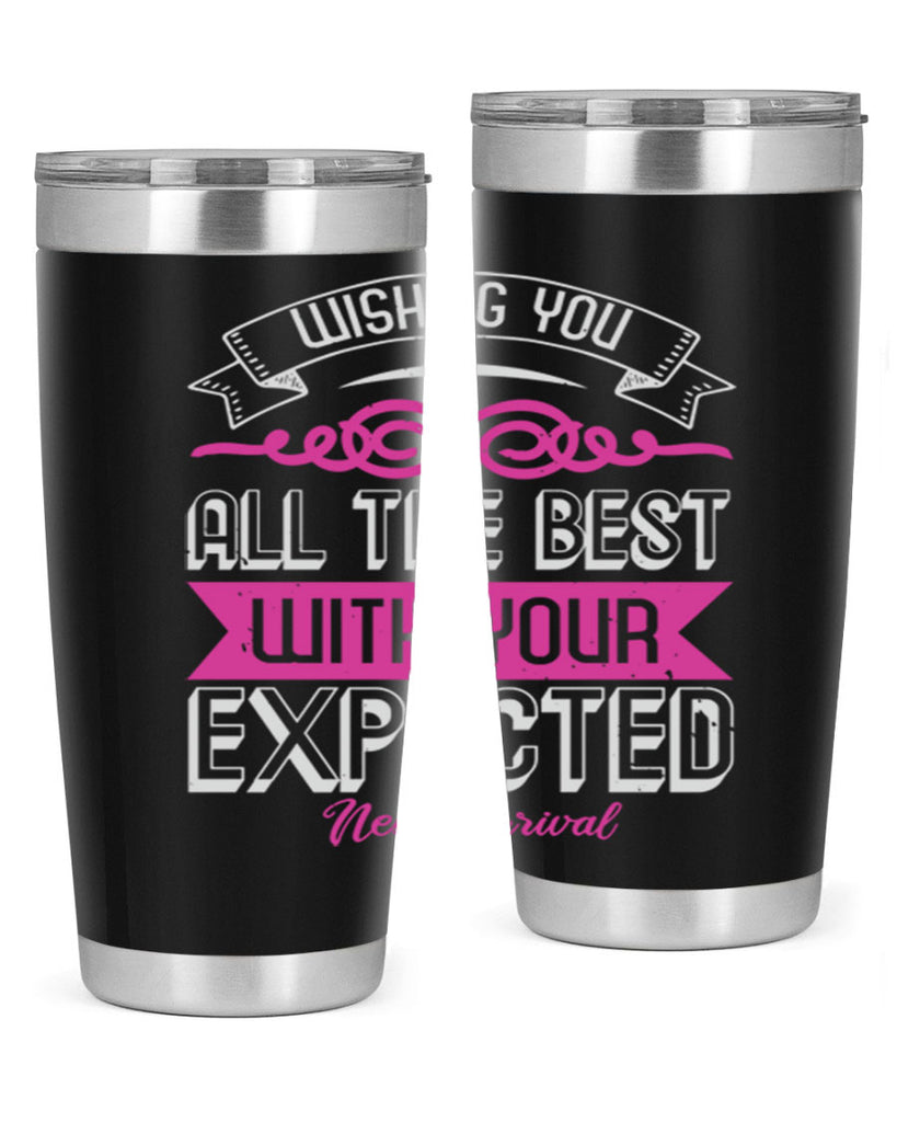Wishing you all the best on your new arrival Style 7#- baby shower- tumbler