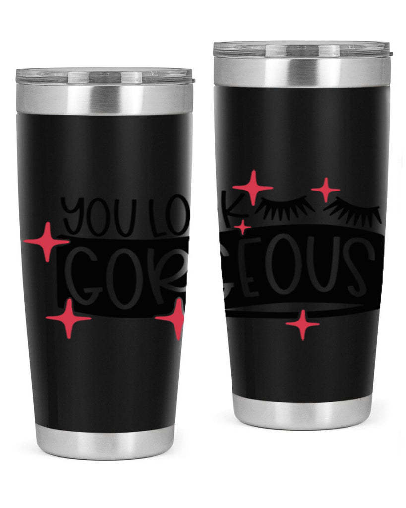 You Look Gorgeous Style 4#- make up- Tumbler