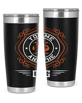 You Me And The Dogs Style 134#- dog- Tumbler