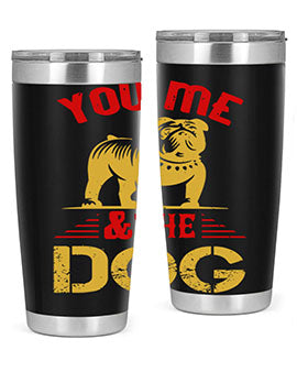 You Me The Dog Style 140#- dog- Tumbler