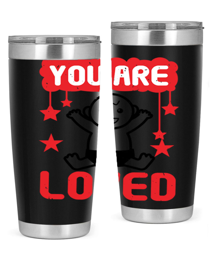 You are loved Style 5#- baby shower- tumbler