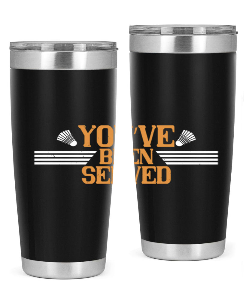 You’ve been served 1714#- badminton- Tumbler