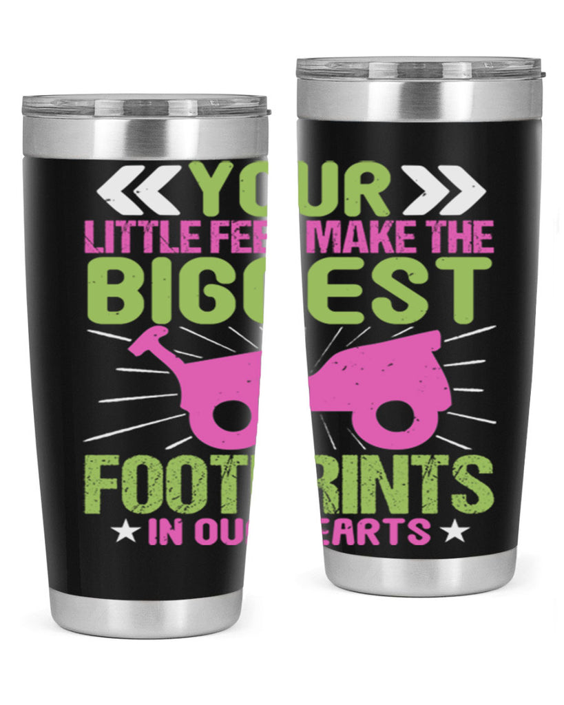 Your Litle feet me foot prints in our hearts Style 158#- baby- tumbler