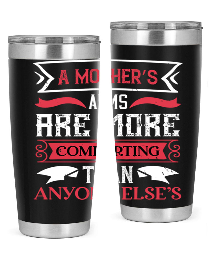 a mother’s arms are more 4#- mothers day- Tumbler