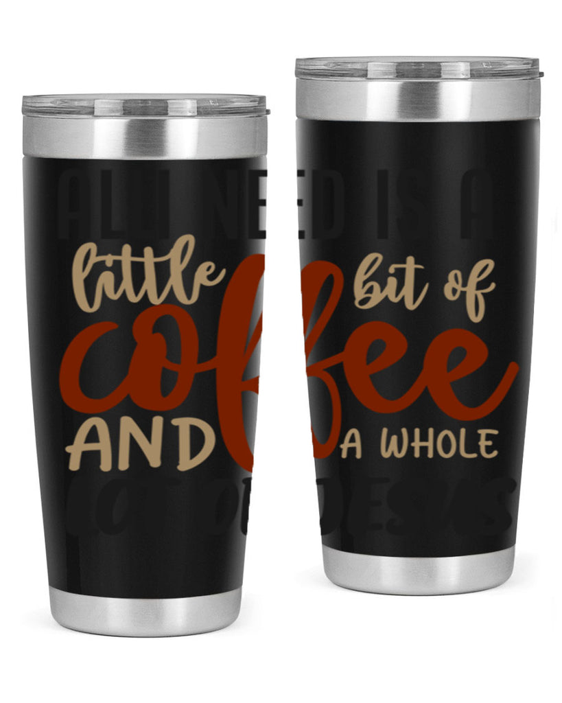 all i need is a little bit of coffee and a whole lot of jesus 226#- coffee- Tumbler