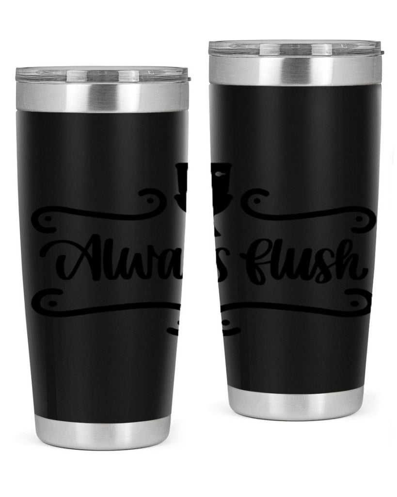 always flush 47#- bathroom- Tumbler