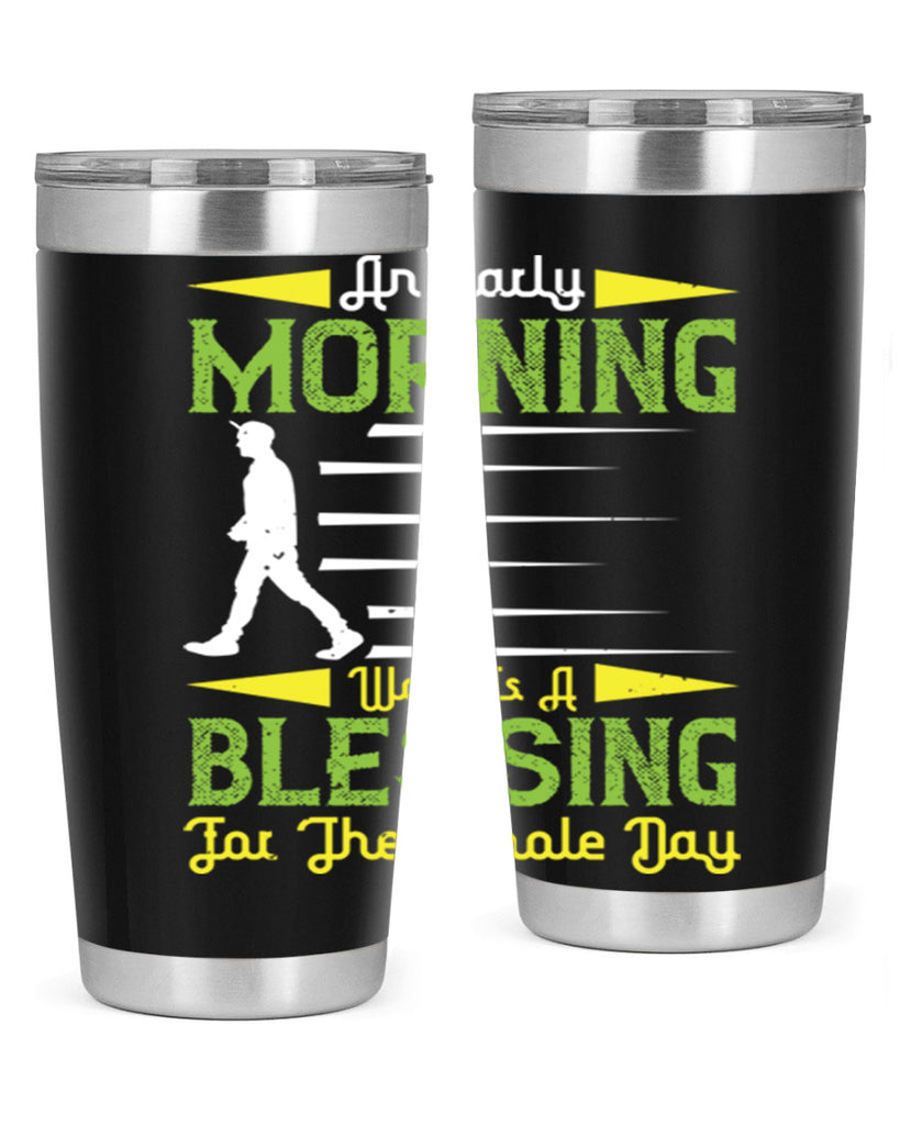 an earlymorning walk is a blessing for the whole day 91#- walking- Tumbler