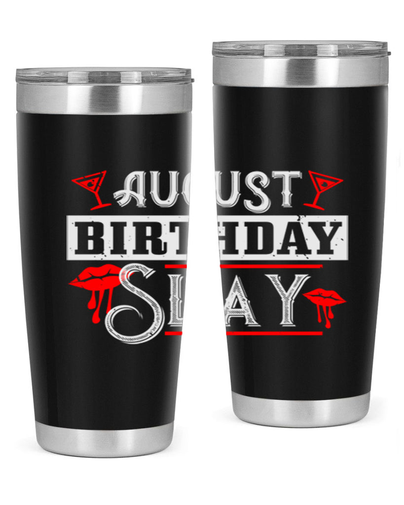 august birthday slay Style 61#- birthday- tumbler