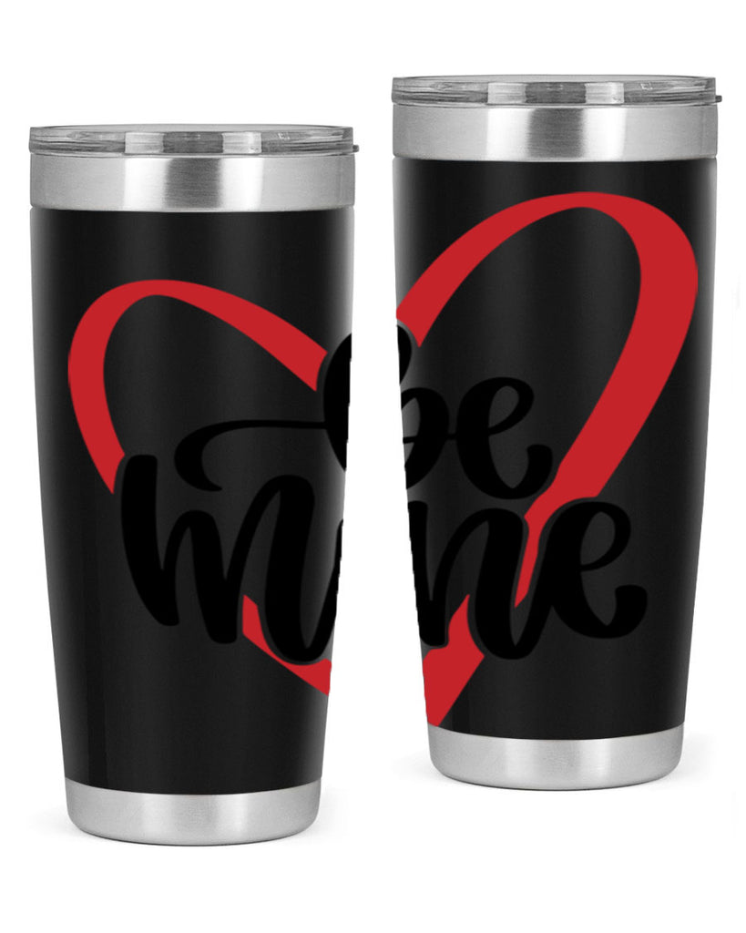 be mine 29#- valentines day- Tumbler