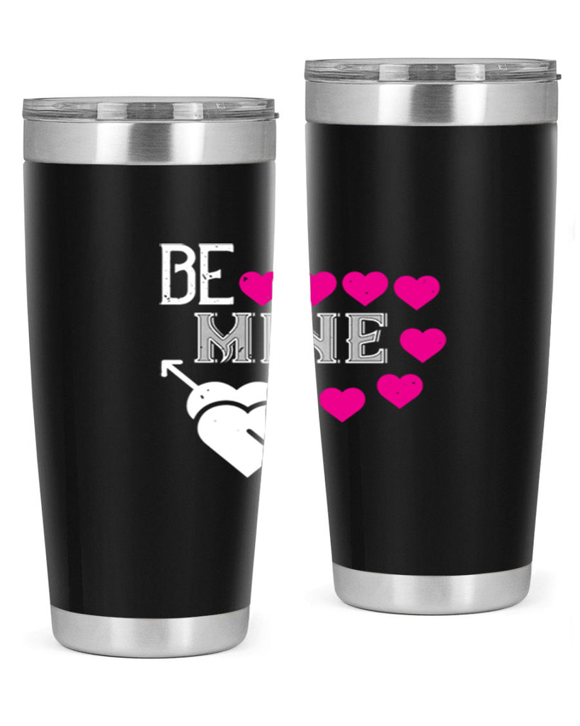 be mine 68#- valentines day- Tumbler
