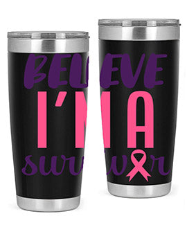 believe im a survivor Style 16#- breast cancer- Tumbler