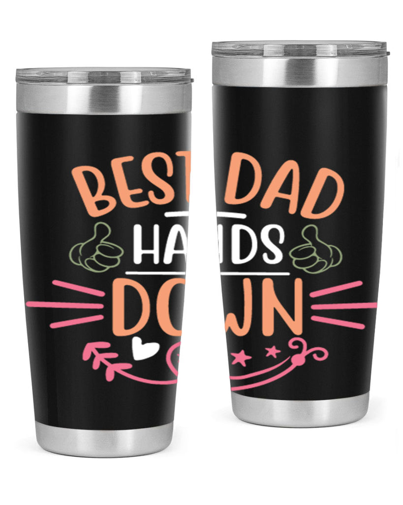 best dad hands down 108#- fathers day- Tumbler