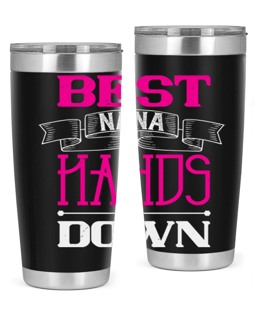 best nana hands down 35#- grandma - nana- Tumbler
