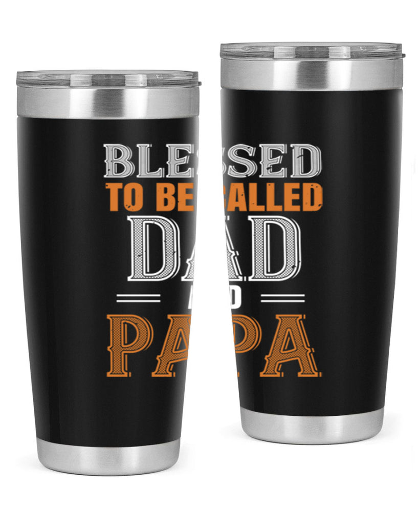blessed to be called dad and papa 45#- grandpa - papa- Tumbler
