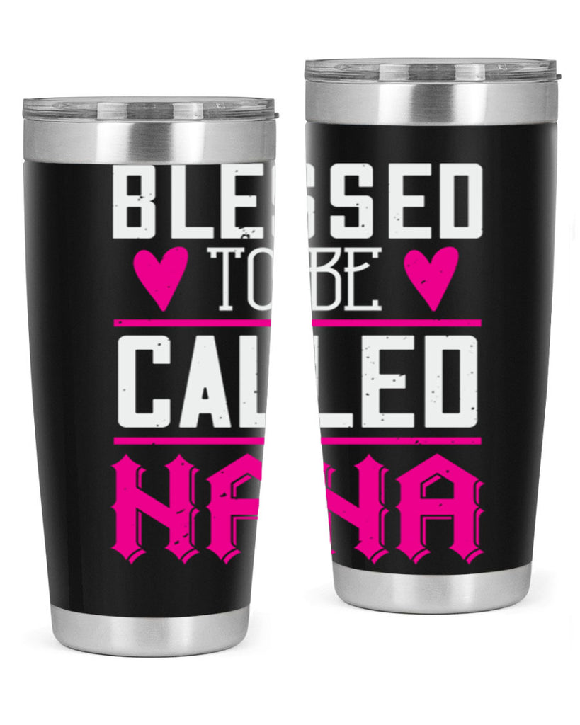 blessed to be called nana 33#- grandma - nana- Tumbler
