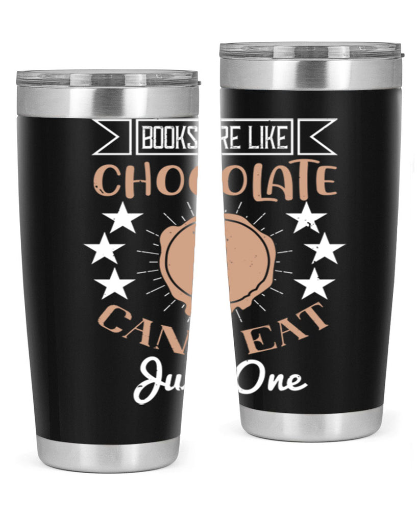 books are like chocolate cant eat just one 3#- chocolate- Tumbler