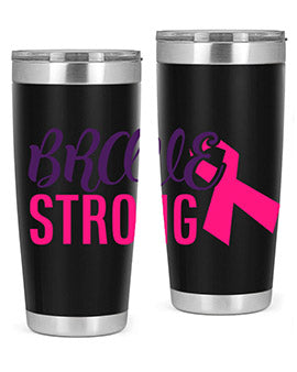 brave strong Style 15#- breast cancer- Tumbler
