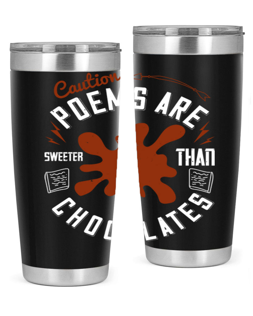 caution poems are sweeter than chocolates 2#- chocolate- Tumbler