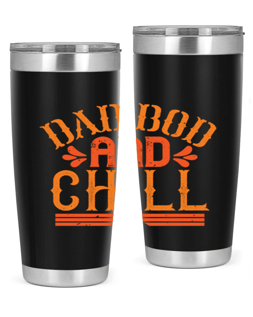 dad bod and chill 118#- fathers day- Tumbler