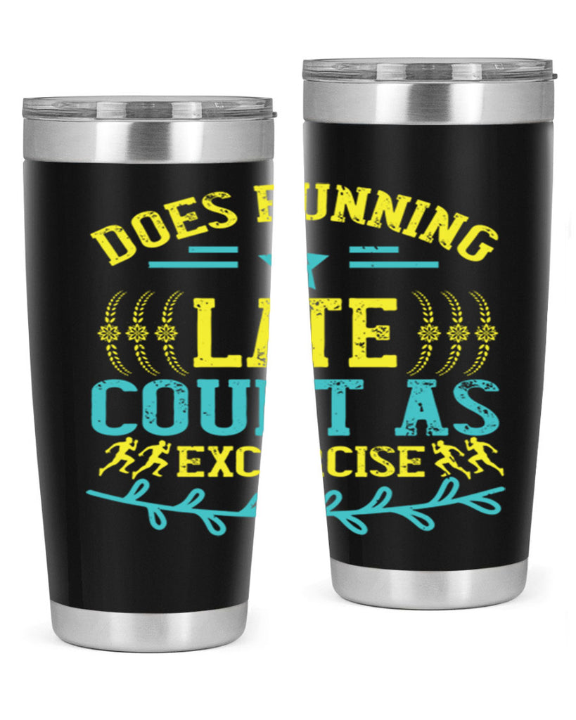 does running late count as excercise 46#- running- Tumbler