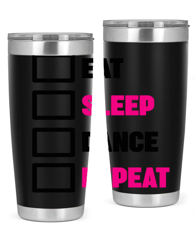 eat sleep dance repeat 34#- ballet- Tumbler