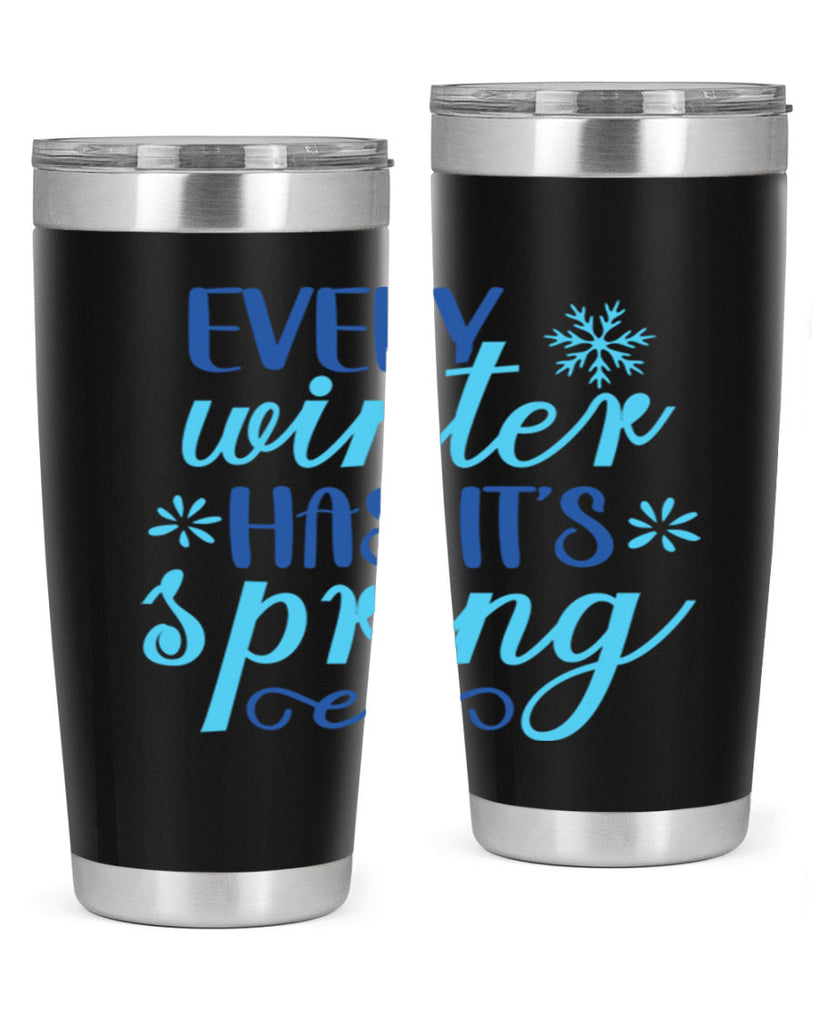 every winter has its spring 100#- winter- Tumbler