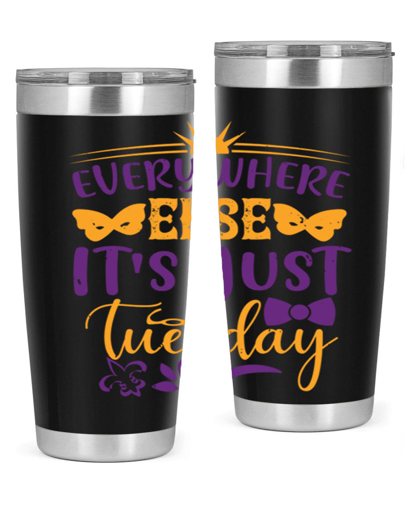 everywhere else its just tuesday 24#- mardi gras- Tumbler