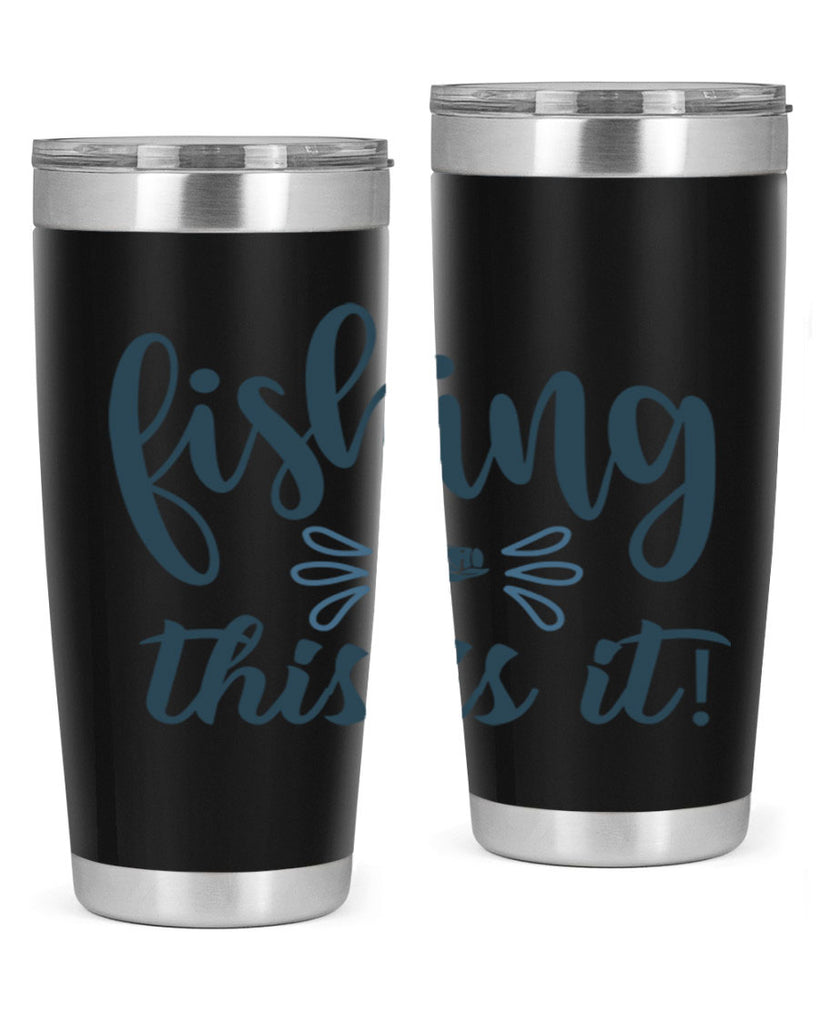 fishing this is it 134#- fishing- Tumbler