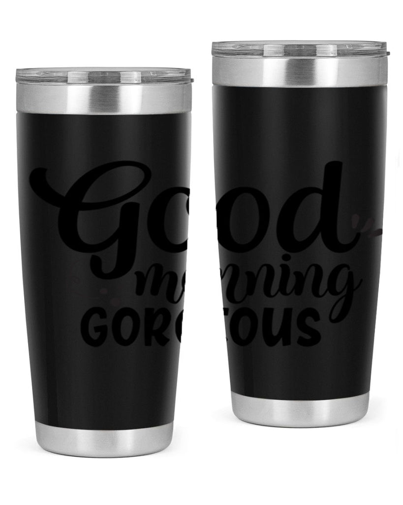 good morning gorgeous 77#- bathroom- Tumbler