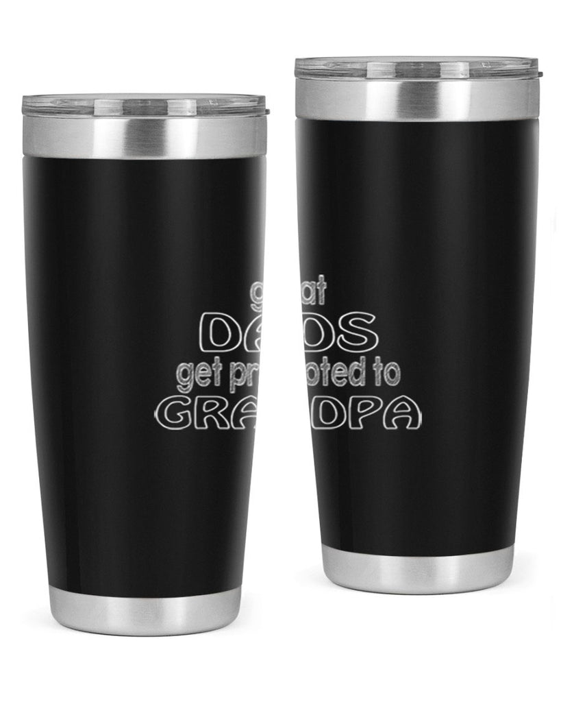 great dads get promoted to grandpa 11#- dad- Tumbler