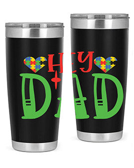 hey dad Style 14#- autism- Tumbler