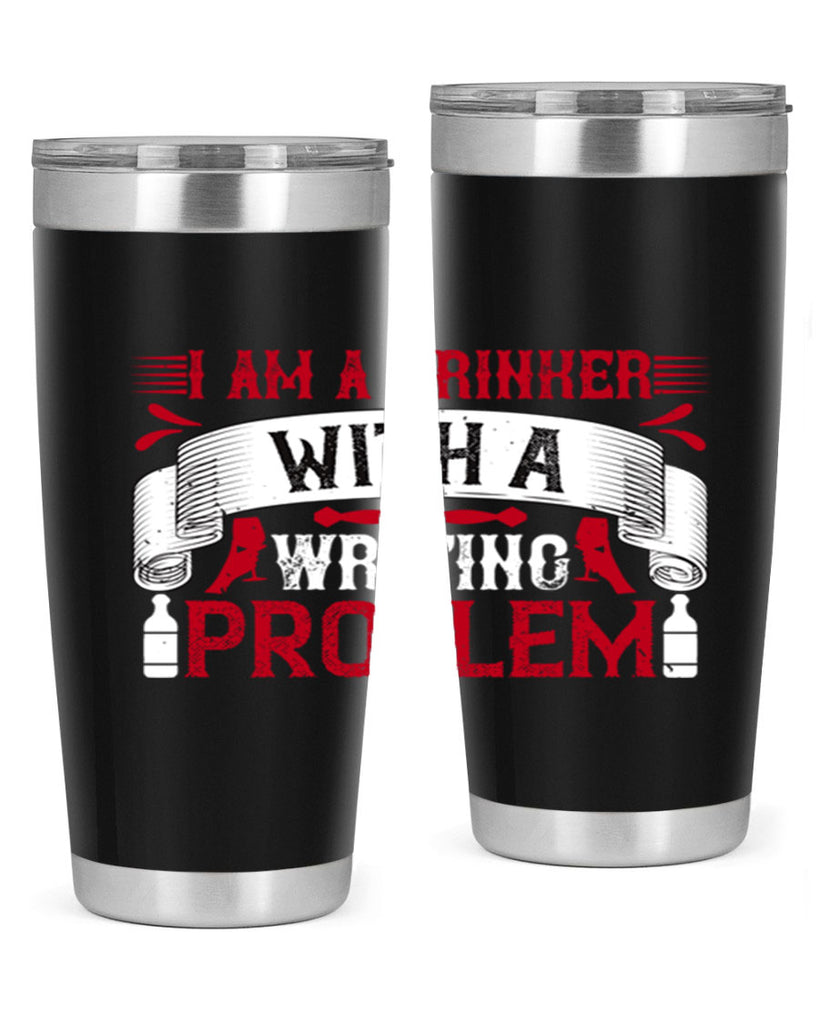 i am a drinker with a writing problem 49#- drinking- Tumbler