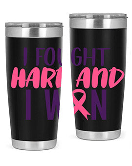 i fought hard and i won Style 10#- breast cancer- Tumbler