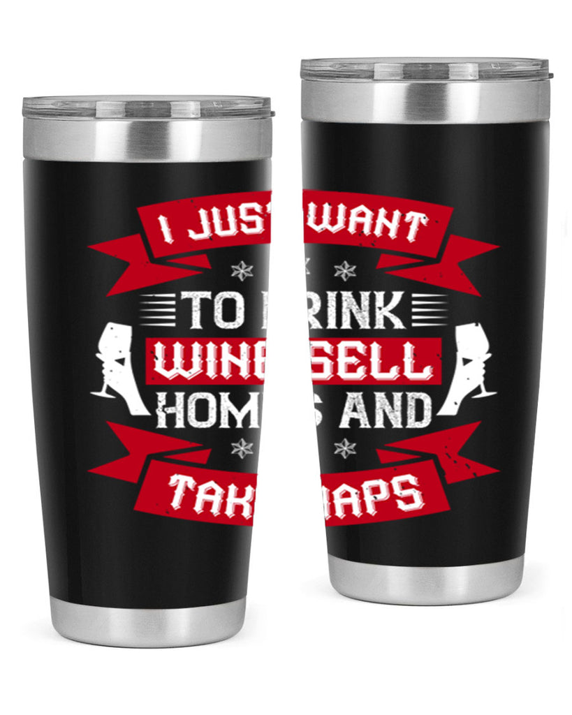 i just want to drink wine sell home and take naps 44#- drinking- Tumbler
