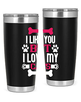 i like you but ilove my cat Style 54#- cat- Tumbler