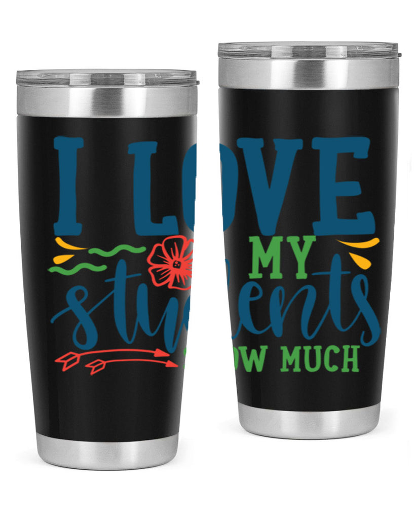 i love my students snow much Style 176#- teacher- tumbler