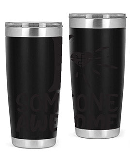if someone awesome Style 26#- autism- Tumbler