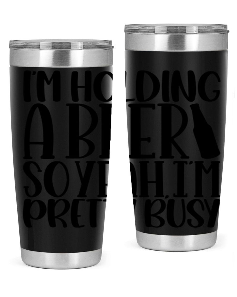 im holding a beer so yeah 32#- beer- Tumbler