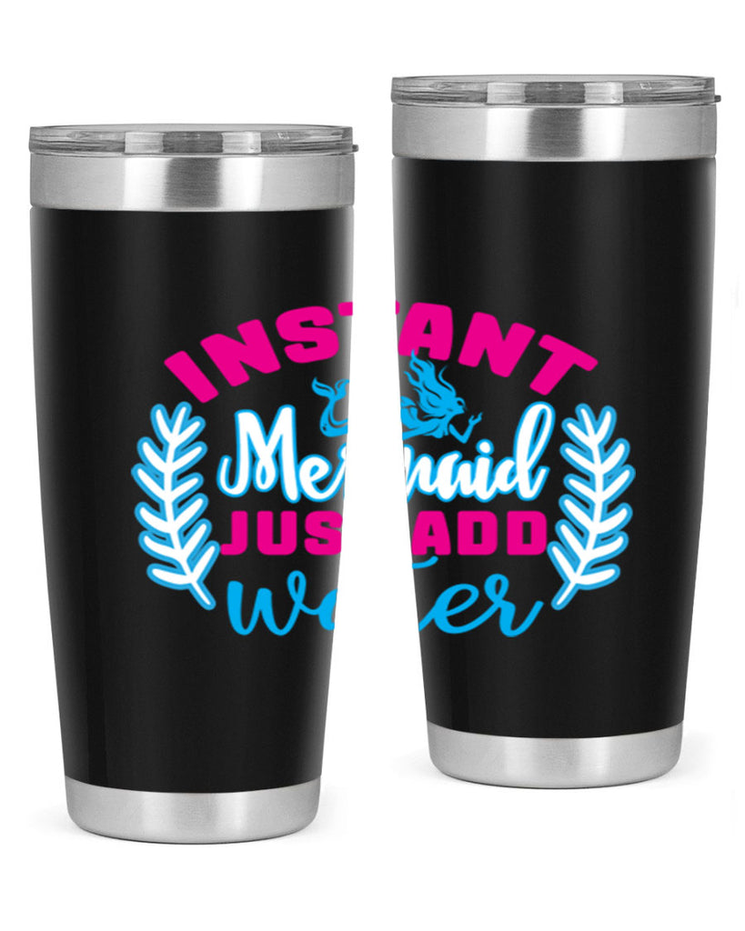 instant mermaid just add water 272#- mermaid- Tumbler