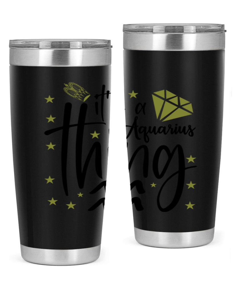 its a Aquarius thing 263#- zodiac- Tumbler