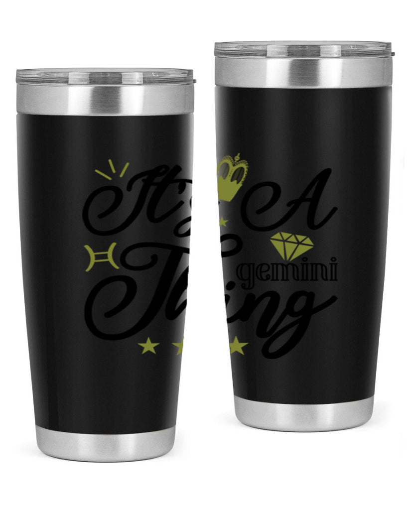 its a Gemini thing 266#- zodiac- Tumbler