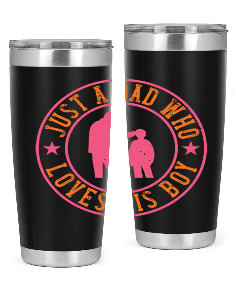 just a dad who loves his boy 192#- fathers day- Tumbler