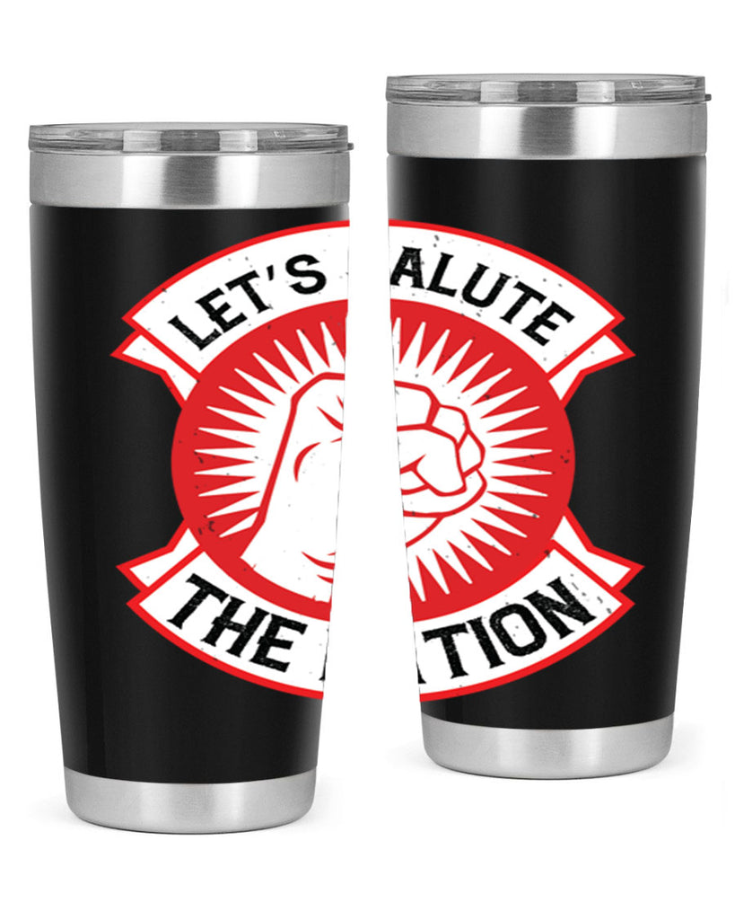 lets selut the nation Style 126#- Fourt Of July- Tumbler